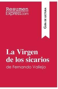 La Virgen De Los Sicarios De Fernando Vallejo Gu A De Lectura