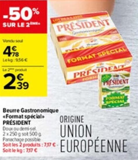 Promo Beurre gastronomique format spécial PRÉSIDENT chez Carrefour Contact