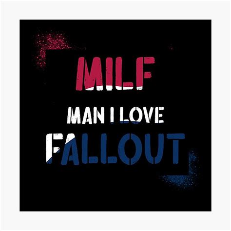 L Mina Fotogr Fica Cool Milf Man I Love Fallout Quote En Stencil Brush