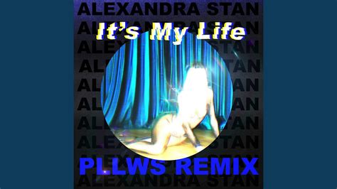 It S My Life Pllws Remix Youtube Music