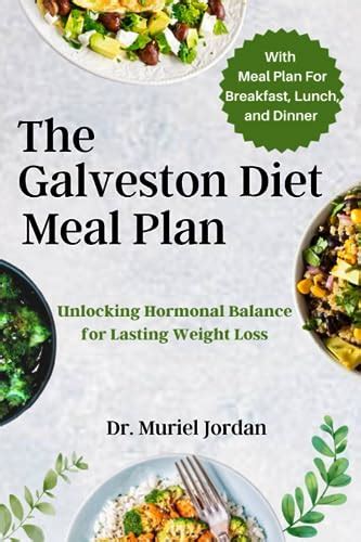 The Galveston Diet Meal Plan Unlocking Hormonal Balance For Lasting