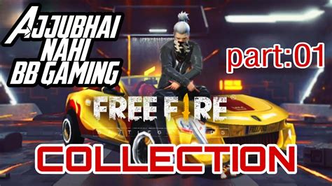 Ajjubhai Free Fire Collection See Fp Gaming Collection Garena Free