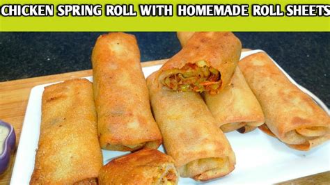 Chicken Spring Rolls With Homemade Sheets Chicken Vegetable Rolls Rolls Recipe Snacks