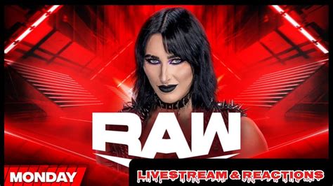 Monday Night Raw Livestream Reactions For August Th Reaction