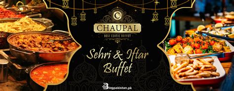 Chaupal Restaurant Karachi Sehri & Iftar Buffet - BlogPakistan