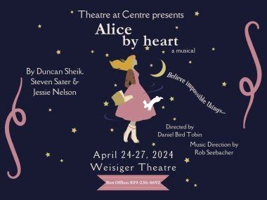 Alice by Heart | Centre College