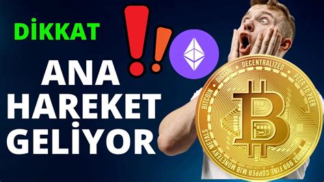 D Kkat B Y K Hareket Gel Yor Bitcoin Ve Ethereum Analiz Youtube