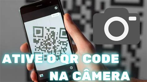 como ativar a câmera para ler o QR code YouTube