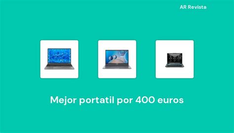 Mejor Portatil Por Euros En Selecciones De Expertos