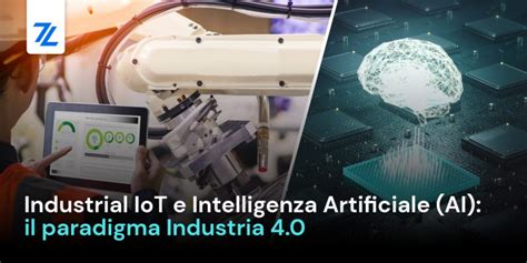 Industrial Iot E Intelligenza Artificiale Ai Il Paradigma Industria