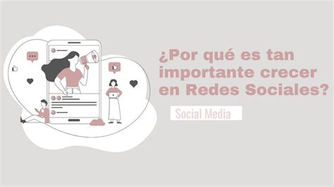 Por Qu Es Importante Crecer En Redes Sociales