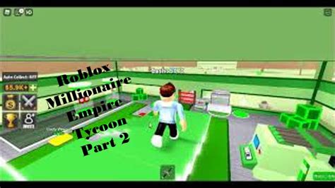 Roblox Millionaire Empire Tycoon Part2 YouTube