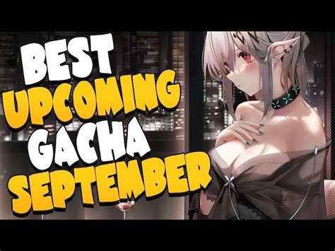 The Best Gacha Games Coming In September 2022 Goddess Of Victory