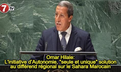 Omar Hilale Linitiative Dautonomie « Seule Et Unique Solution Au