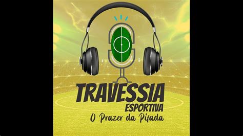 Ep Travessia Esportiva Ao Vivo Youtube