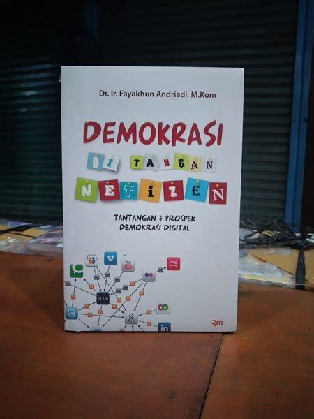 Jual DEMOKRASI DI TANGAN NETIZEN TANTANGAN DAN PROSPEK DEMOKRASI