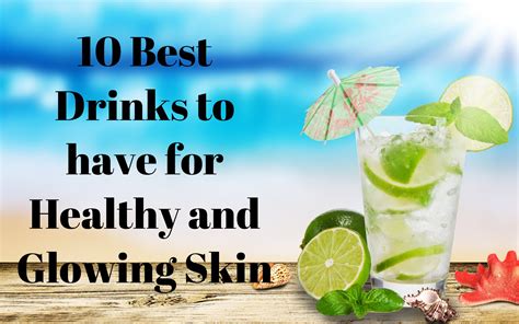 Best Drinks To Have For Healthy And Glowing Skin Zubica