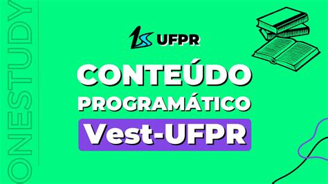 Conteúdos do Vestibular UFPR Atualizado O QUE ESTUDAR