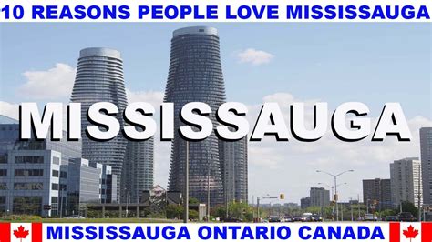 10 REASONS WHY PEOPLE LOVE MISSISSAUGA ONTARIO CANADA YouTube