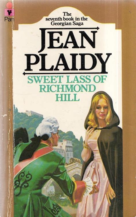 Sweet Lass Of Richmond Hill Georgian Saga 7 Plaidy Jean