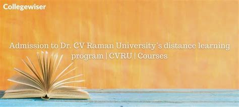 Admission To Dr CV Raman University S Distance Learning Program CVRU