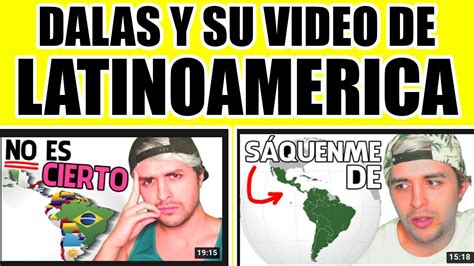 Dalas Review Y Sus Videos De Latinoamerica Youtube