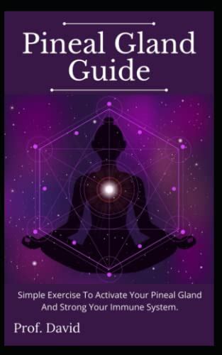 Pineal Gland Guide Simple Exercise To Activate Your Pineal Gland And