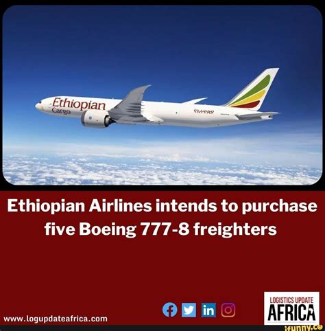 Ethiopian Airlines intends to purchase five Boeing 777-8 freighters ...