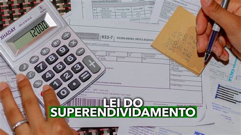 Saiba Como Usar A Lei Do Superendividamento Ao SEU FAVOR