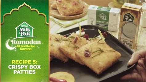 Crispy Box Patties NESTLÉ MILKPAK Ramadan Recipe 05 YouTube