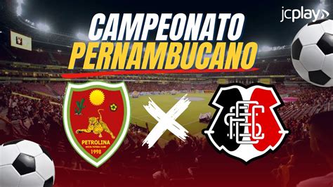 PETROLINA X SANTA CRUZ Ao Vivo Pelo CAMPEONATO PERNAMBUCANO O