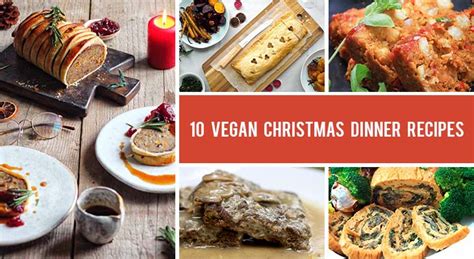 10 Vegan Christmas Dinner Recipes That Will Amaze Your Guests