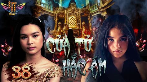 Lồng Tiếng CỬA TỬ HẮC ÁM Tập 38 Phim Trả Thù Sát Hại Gay Cấn