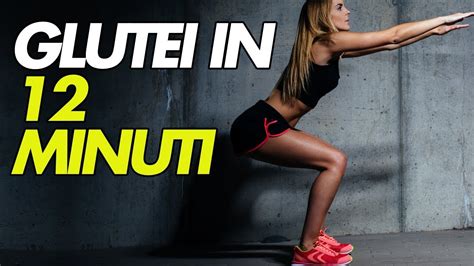 Glutei In Minuti Senza Attrezzi E A Corpo Libero Youtube