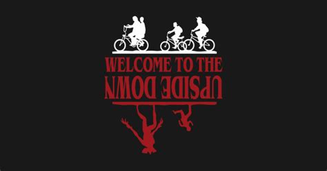 Stranger Things Welcome To The Upside Down Stranger Things Kids T