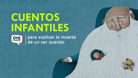 15 Cuentos Infantiles Gratis Para Explicar La Muerte Oye Juanjo