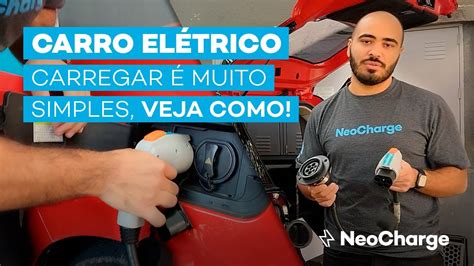 Como Carregar Um Carro El Trico Recarga Passo A Passo I Neocharge