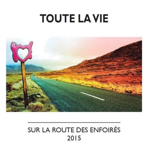 Écoutez le nouveau single des ENFOIRÉS Toute la vie Melody TV