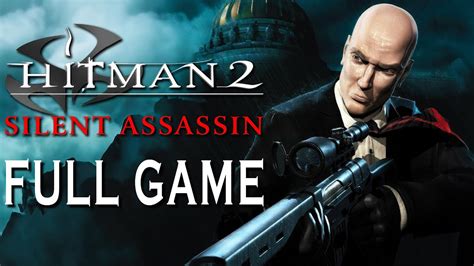 Hitman Silent Assassin Full Game Walkthrough Youtube