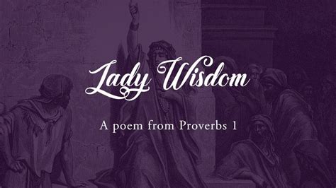 Lady Wisdom A Poem From Proverbs A Thing Worth Doing