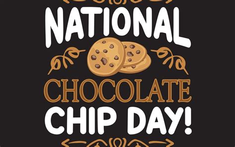 National Chocolate Chip Day 2024 Deals Winna Kamillah