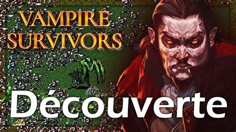 Y en a trop Au secours Découverte de Vampire Survivors YouTube