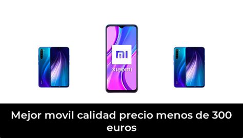 Mejor Movil Calidad Precio Menos De Euros En Despu S De