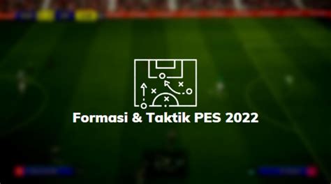 Formasi Dan Taktik Efootball Pc Ps Ps Terbaik