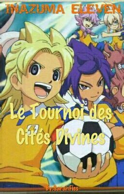 Inazuma Eleven Le Tournoi des Cités Divines avec inscriptions