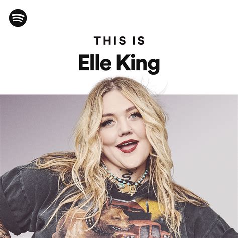 This Is Elle King Playlist By Spotify Spotify