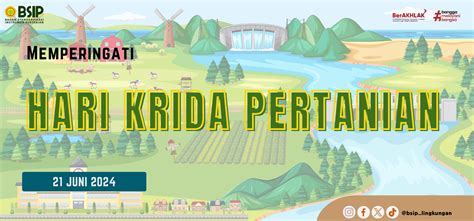 Berita BSIP Lingkungan Pertanian Selamat Hari Krida Pertanian Yang Ke 52