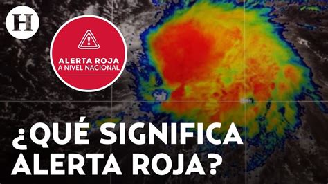 Activan Alerta Roja En Quintana Roo Por El Huracán Beryl ¿qué Significa La Alerta Roja Youtube