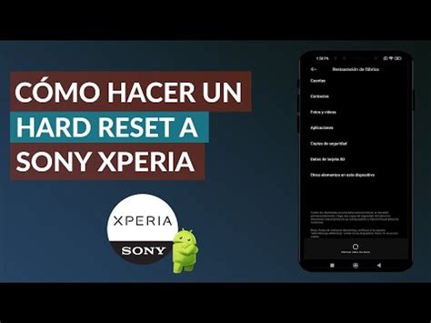 Cómo Hacer un Hard Reset o Resetear a Todos los Modelos Sony Xperia