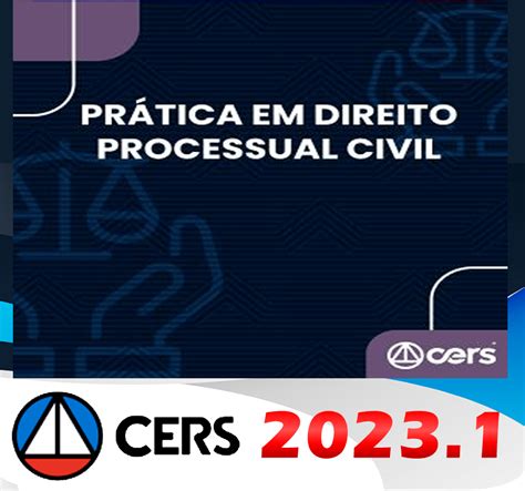 Pr Tica Em Direito Processual Civil Cers Pr Tica Juridica